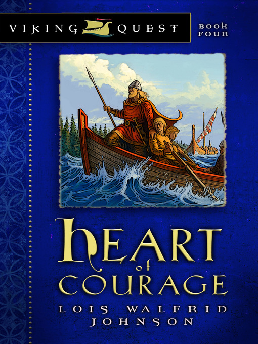 Title details for Heart of Courage by Lois Walfrid Johnson - Available